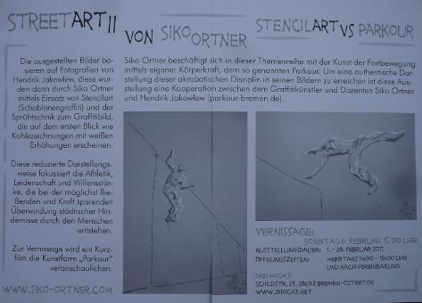 Plakat für die Ausstellung Streetart II  stancelart vs parcour von Siko Ortner auf der Basis der Fotografien von Hendrik Jakowlew von Parcour Bremen in der Galerie Drei Hoch 3 in Bremen-Ostertor vom 1.Februar bis 28. Februar 2011. Plakat gestaltet von der Galerie Drei Hoch 3.