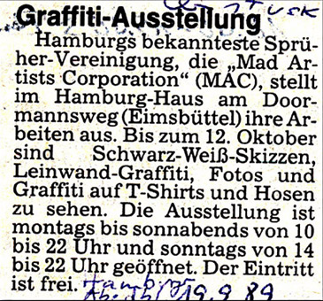 Gruppenausstellung Mad Artists Cooperation 1989, im Hamburg-Haus im Dormannsweg (Eimsbüttel). Diese Veranstaltung wurde durchgeführt im Rahmen der Internationalen Comicausstellung Hamburg zur gleichen Zeit in weiteren Ausstellungsräumen in Hamburg. Bei dieser Ausstellung beteiligt waren unter anderen: Wizz/Sage, Art/Sengo, Staph und Siko Ortner. Ausstellungsbekanntgabe/Presse, Hamburger Abendblatt 19. September 1989.